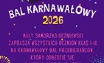 BAL KARNAWAŁOWY DLA UCZNIÓW KLAS 1-3